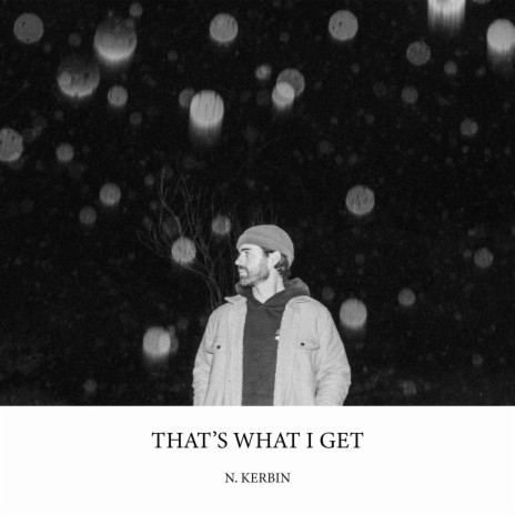 That's What I Get | Boomplay Music