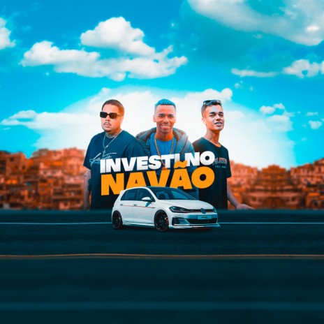 Investi no navão ft. Leo Square & Jota Três | Boomplay Music