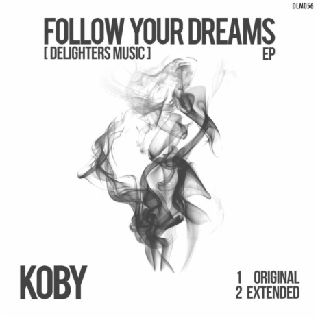 Follow Your Dreams | Boomplay Music