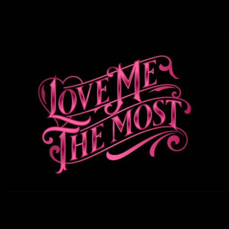 Love Me the Most ft. JO | Boomplay Music