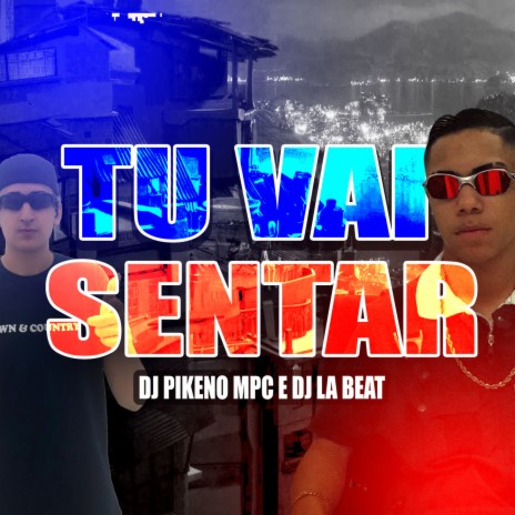 Tu Vai Sentar ft. DJ LA BEAT | Boomplay Music