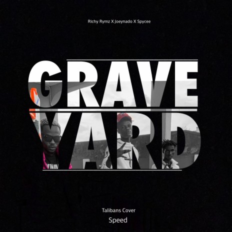 Grave Yard SPEED ft. Richy Rymz & AG | Boomplay Music