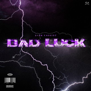 bad luck lyrics | Boomplay Music
