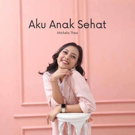 Aku Anak Sehat | Boomplay Music