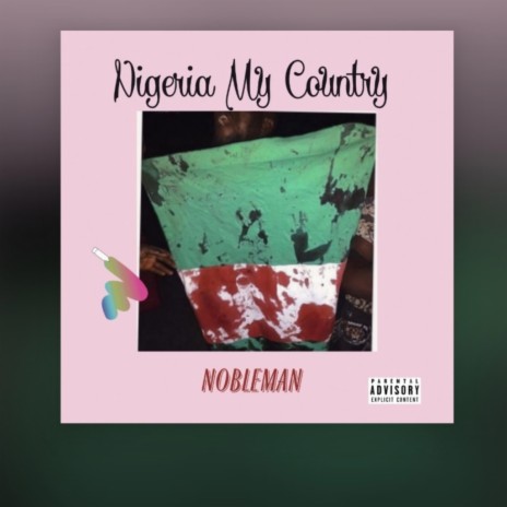 Nigeria my country | Boomplay Music