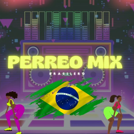 PERREO MIX Brasilero | Boomplay Music