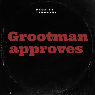 Grootman Approves