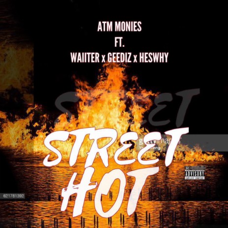 Street Hot ft. WAIITER, GEEDIZ & HESWHY | Boomplay Music