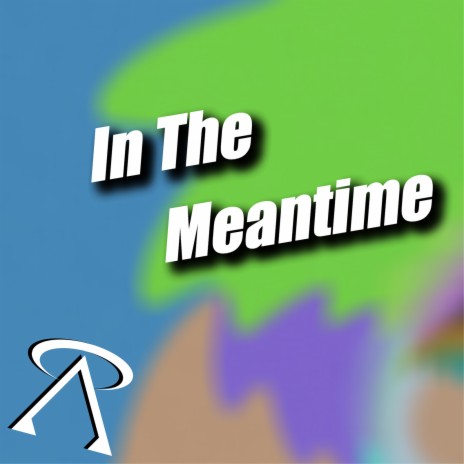 In the Meantime | Boomplay Music