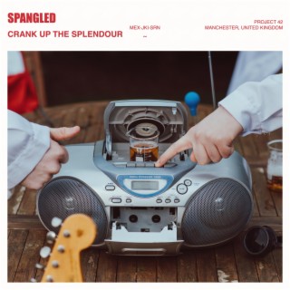 Crank Up The Splendour lyrics | Boomplay Music