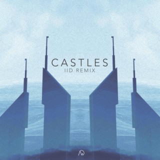 Castles (IID Remix)