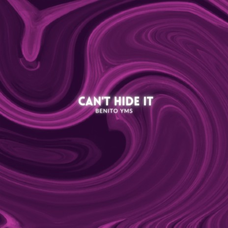 Can't hide it | Boomplay Music