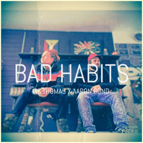 Bad Habits (Radio Edit) ft. Aaron Pond | Boomplay Music
