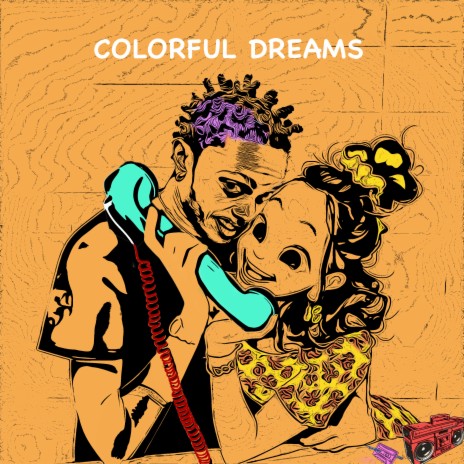 Colorful Dreams | Boomplay Music