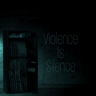 Violence Is Silence