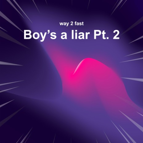 Boy’s a liar Pt. 2 (Sped Up) | Boomplay Music