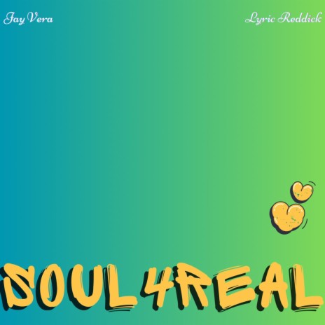 Soul 4 Real ft. Lyric Reddick