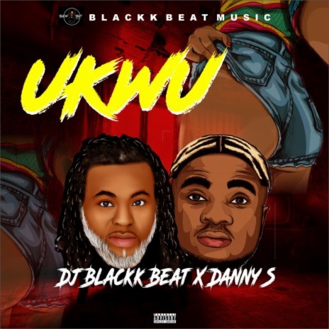 Ukwu ft. Danny S | Boomplay Music