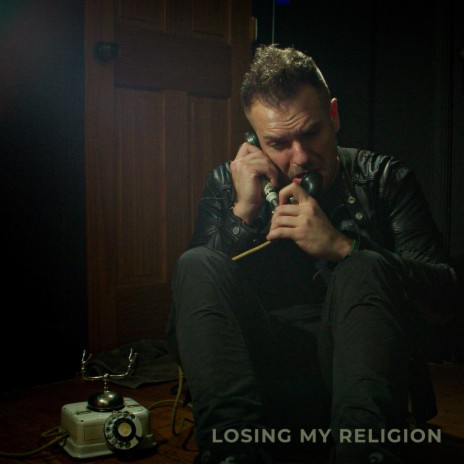 Losing My Religion | Boomplay Music