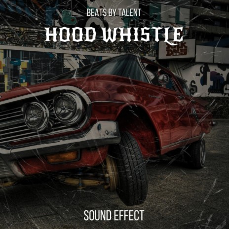 Hood Whistle (Sound Effect) | Boomplay Music