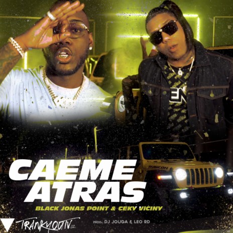 Caeme Atras ft. Ceky Viciny | Boomplay Music