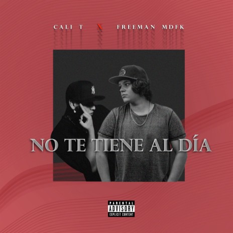 No Te Tiene Al Dia ft. Freeman Mdfk | Boomplay Music