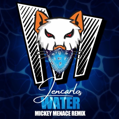 Water (Mickey Menace Remix) ft. Mickey Menace