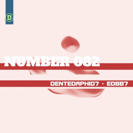 Number 082 (Extended Mix) ft. DentedAphid7