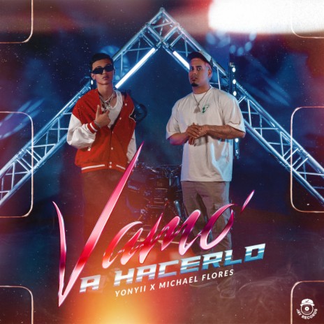 Vamo' A Hacerlo ft. Michael Flores | Boomplay Music