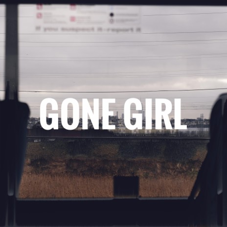 Gone Girl (feat. 1984) | Boomplay Music