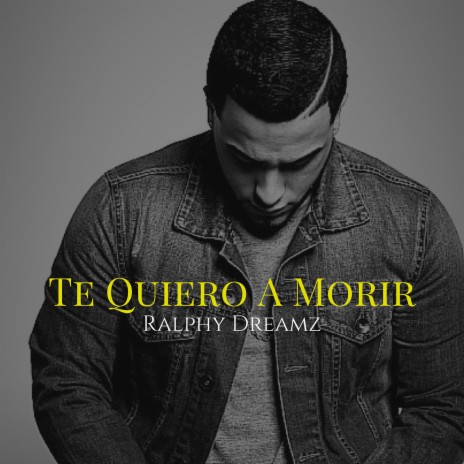 Te Quiero a Morir | Boomplay Music