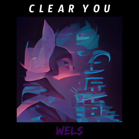 Clear You | Boomplay Music