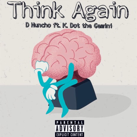 Think Again ft. K.Dot the Gemini