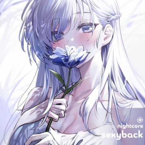 SexyBack - Nightcore ft. Tazzy | Boomplay Music