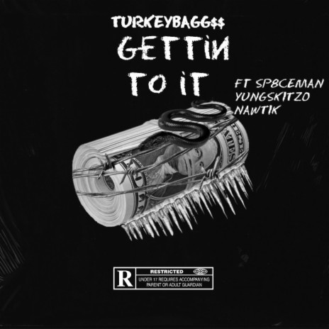 Gettin to it ft. SP8CEMAN, Yung skitzo & Nawtik