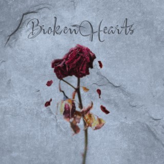 Broken Hearts lyrics | Boomplay Music