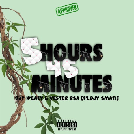 5 hours 45 minutes ft. DJy Weazy & Vester Rsa | Boomplay Music