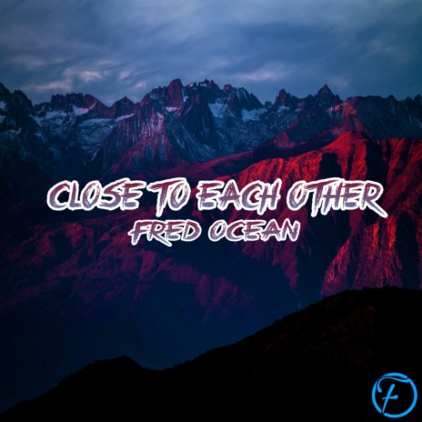 Close to Each Other | Boomplay Music