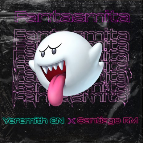 Fantasmita ft. Yeremith GN | Boomplay Music