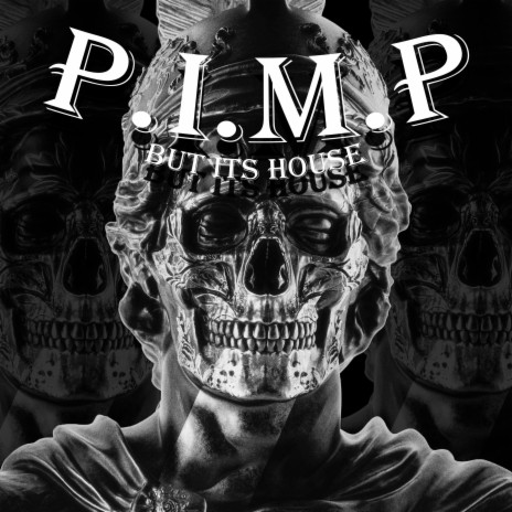 P.I.M.P (House) | Boomplay Music