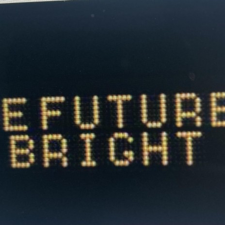 The Future's Bright