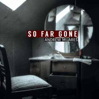 So Far Gone lyrics | Boomplay Music