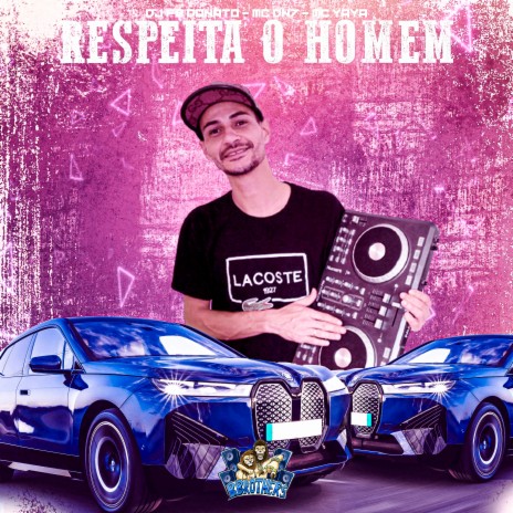 Respeita o Homem ft. MC DN7 & MC YAYA | Boomplay Music