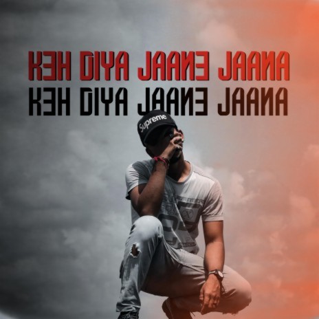 Keh Diya Jaane Jaana (Nayadhoon) | Boomplay Music