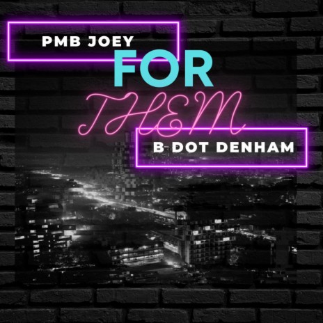 For Them ft. B Dot Denham | Boomplay Music