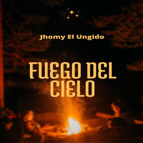Fuego del Cielo | Boomplay Music