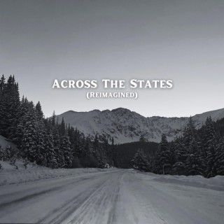 Across The States (Reimagined) lyrics | Boomplay Music