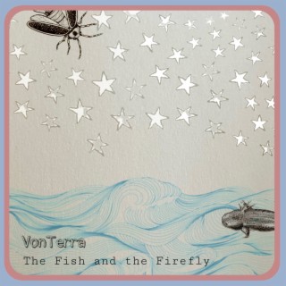 The Fish and the Firefly