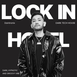 Lock In Hotel (Dark Tech House)