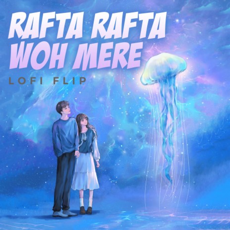 Rafta Rafta Woh Mere (Lofi Flip) ft. VIBIE | Boomplay Music